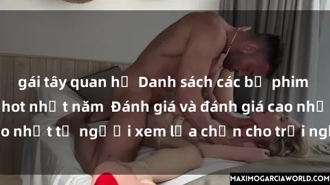 gái tây quan hệ Danh sách các bộ phim sex gái Nhật Bản hot nhất năm  Đánh giá và đánh giá cao nhất từ người xem lựa chọn cho trải nghiệm thăng hoa