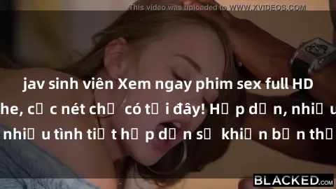 jav sinh viên Xem ngay phim sex full HD đỉnh cao, không che, cực nét chỉ có tại đây! Hấp dẫn, nhiều tình tiết hấp dẫn sẽ khiến bạn thỏa mãn đắm say.