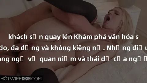 khách sạn quay lén Khám phá văn hóa sex Bắc Âu: Sự tự do, đa dạng và không kiêng nể. Những điều không ngờ về quan niệm và thái độ của người Bắc Âu đối với tình dục.