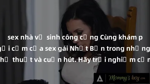 sex nhà vệ sinh công cộng Cùng khám phá vẻ đẹp và sức gợi cảm của sex gái Nhật Bản trong những bộ phim đầy nghệ thuật và cuốn hút. Hãy trải nghiệm cảm xúc đầy mới mẻ và sống động từ những cảnh quay ti