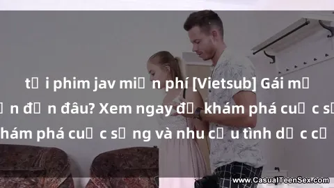 tải phim jav miễn phí [Vietsub] Gái mại dâm châu Á hấp dẫn đến đâu? Xem ngay để khám phá cuộc sống và nhu cầu tình dục của họ!
