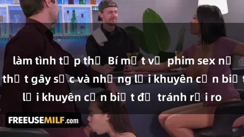 làm tình tập thể Bí mật về phim sex nơi công cộng: Sự thật gây sốc và những lời khuyên cần biết để tránh rủi ro